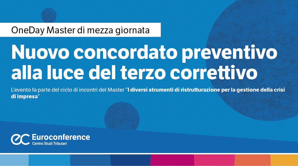 Immagine Nuovo concordato preventivo alla luce del terzo correttivo | Euroconference